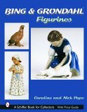 Bing and Grohdahl(tm) Figurines  9780764316982 Front Cover