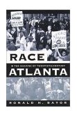 Race and the Shaping of Twentieth-Century Atlanta  cover art