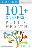101 + Careers in Public Health, 2/e 2nd 9780826195982 Front Cover