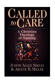 Called to Care : A Christian Theology of Nursing 1st 9780830815982 Front Cover