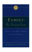 Family the Forming Center A Vision of the Role of Family in Spiritual Formation cover art