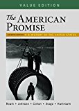 American Promise, Value Edition, Combined Volume A History of the United States 7th 9781319061982 Front Cover