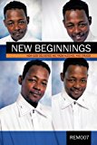 New Beginnings How God Delivered Me from Alcohol and Drugs! 2011 9781426952982 Front Cover
