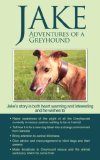 Jake Adventures of a Greyhound 2008 9781434364982 Front Cover