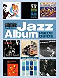 Goldmine Jazz Album Price Guide 3rd 2016 9781440246982 Front Cover