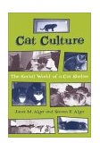 Cat Culture The Social World of a Cat Shelter cover art
