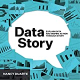 DataStory Explain Data and Inspire Action Through Story  9781940858982 Front Cover