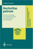 Auctoritas Patrum Formen und Wege der Senatsherrschaft Zwischen Politik und Tradition 2001 9783540416982 Front Cover