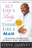 Act Like a Lady, Think Like a Man What Men Really Think about Love, Relationships, Intimacy, and Commitment cover art