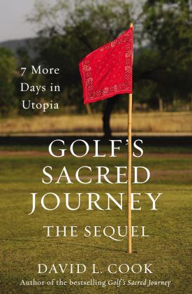 Golf's Sacred Journey, the Sequel  9780310349983 Front Cover