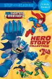 Hero Story Collection (DC Super Friends) 2012 9780375872983 Front Cover
