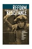 Reform and Resistance Gender, Delinquency, and America's First Juvenile Court 2001 9780415925983 Front Cover