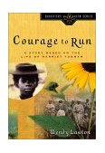 Courage to Run A Story Based on the Life of Harriet Tubman cover art