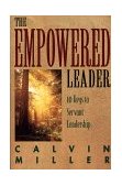 Empowered Leader 10 Keys to Servant Leadership cover art