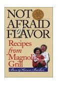 Not Afraid of Flavor Recipes from Magnolia Grill 2003 9780807854983 Front Cover