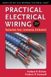Practical Electrical Wiring Residential, Farm, Commercial, and Industrial