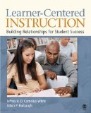 Learner-Centered Instruction Building Relationships for Student Success cover art