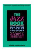 Jazz Book From Ragtime to Fusion and Beyond 6th 9781556520983 Front Cover