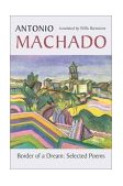 Border of a Dream Selected Poems of Antonio Machado