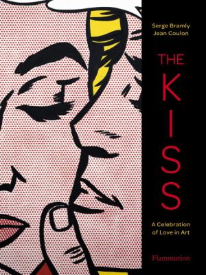 Kiss A Celebration of Love in Art 2012 9782080200983 Front Cover
