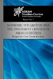 Thailand Collection Economic Integration and the Investment Climates in ASEAN Countries: Perspectives from Taiwan Investors 2009 9789812309983 Front Cover