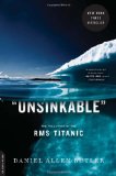 Unsinkable The Full Story of the RMS Titanic cover art