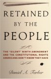 Retained by the People The "Silent" Ninth Amendment and the Constitutional Rights Americans Don't Know They Have cover art