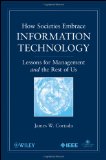 How Societies Embrace Information Technology Lessons for Management and the Rest of Us cover art