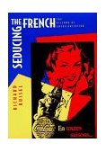Seducing the French The Dilemma of Americanization cover art