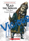 Vlad the Impaler: the Real Count Dracula (a Wicked History)  cover art