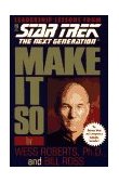 Make It So: Leadership Lessons from Star Trek: the Next Generation  9780671520984 Front Cover