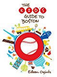 Kid's Guide to Boston 2014 9780762796984 Front Cover