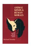 Animal Minds and Human Morals The Origins of the Western Debate cover art