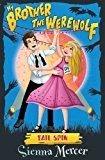 My Brother the Werewolf - Tail Spin  9781405267984 Front Cover