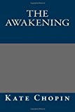 Awakening by Kate Chopin 2013 9781493598984 Front Cover