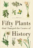 Fifty Plants That Changed the Course of History 