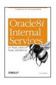 Oracle 8i Internal Services For Waits, Latches, Locks, and Memory 1999 9781565925984 Front Cover