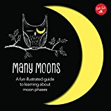 Many Moons Learn about the Different Phases of the Moon  9781633222984 Front Cover