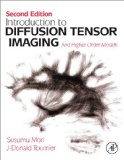 Introduction to Diffusion Tensor Imaging And Higher Order Models 2nd 9780123983985 Front Cover