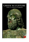 Greek Sculpture The Classical Period cover art