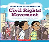 If You Were a Kid During the Civil Rights Movement (If You Were a Kid)  9780531230985 Front Cover
