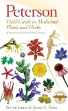 Peterson Field Guide to Medicinal Plants and Herbs of Eastern and Central N. America Third Edition