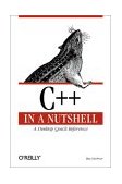 C++ in a Nutshell A Desktop Quick Reference 2003 9780596002985 Front Cover