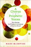 A Chorus of Prophetic Voices: Introducing the Prophetic Literature of Ancient Israel cover art
