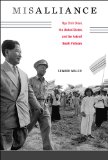Misalliance Ngo Dinh Diem, the United States, and the Fate of South Vietnam
