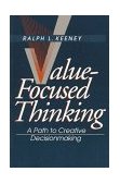 Value-Focused Thinking A Path to Creative Decisionmaking cover art