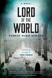 Lord of the World A Novel  9780870612985 Front Cover