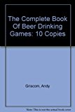 Complete Book of Beer Drinking Games, Revised Edition--10-copy Prepack 1999 9780914457985 Front Cover