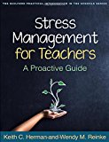Stress Management for Teachers A Proactive Guide  9781462517985 Front Cover