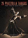 25 Piazzolla Tangos for Violin and Piano:  9781495018985 Front Cover